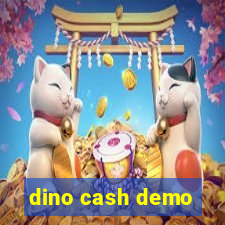 dino cash demo